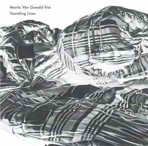Moritz Von Oswald Trio - Sounding Lines