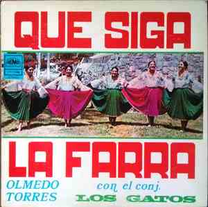 Olmedo Torres, Los Gatos  - Que Siga La Farra, Olmedo Torres Con El Conjunto Los Gatos