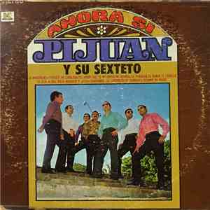 Pijuan Y Su Sexteto - Ahora Si