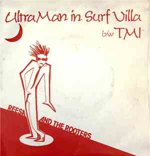 Reesa And The Rooters - TMI / Ultra Man In Surf Villa