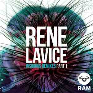 Rene LaVice - Insidious Remixes Part 1