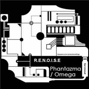 R.E.N.O.I.S.E - Phantazma / Omega