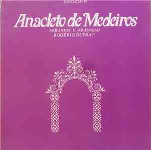 Rogério Duprat, Anacleto De Medeiros - Evocação IV - Anacleto De Medeiros