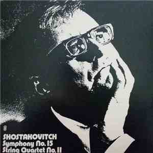 Shostakovitch - Symphony No. 15 / String Quartet No. 11