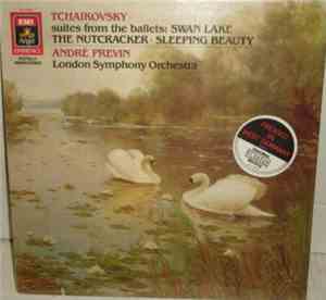 Tchaïkovsky, André Previn, London Symphony Orchestra - Suites From The Ballets: Swan Lake • The Nutcracker • Sleeping Beauty