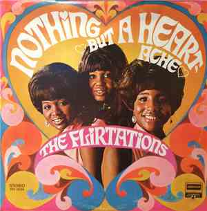 The Flirtations - Nothing But A Heartache
