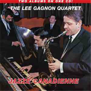 The Lee Gagnon Quartet - Jazze Canadienne