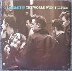 The Smiths - The World Won't Listen