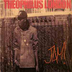 Theophilus London - JAM!
