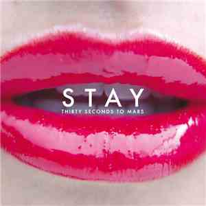 Thirty Seconds To Mars - Stay