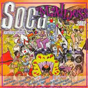 Various - Soca Madness 2002