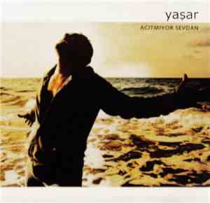 Yaşar - Acıtmıyor Sevdan