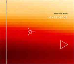Anemone Tube - : existence