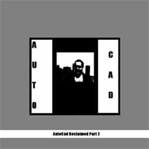 Autocad - Autocad Reclaimed Part 2