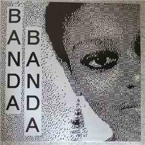 Banda Banda - Banda Banda