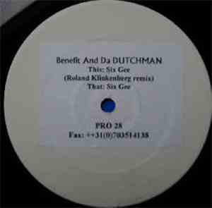 Benefit And Da Dutchman - Six Gee