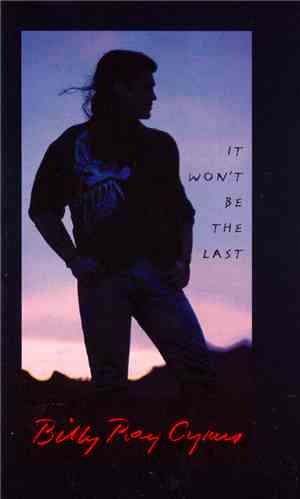 Billy Ray Cyrus - It Won't Be The Last