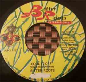 Bitter Roots - Cool It Off