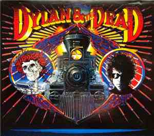 Bob Dylan - Dylan & The Dead