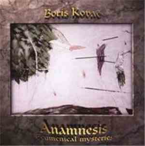 Boris Kovač - Anamnesis - Ecumenical Mysteries