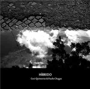 Ceci Quinteros & Paulo Chagas - Híbrido