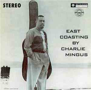 Charles Mingus - East Coasting