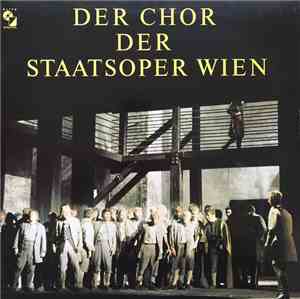 Der Chor Der Wiener Staatsoper - Berühmte Opernchöre