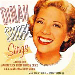 Dinah Shore - Sings Songs From Aaron Slick From Punkin Crick A.K.A. Marshma ...