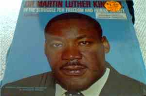 Doctor Martin Luther King Jr. - In The Struggle For Freedom And Human Dignity