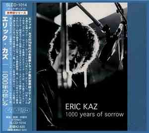 Eric Kaz - 1000 Years Of Sorrow