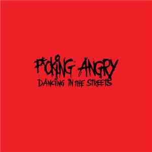 Fcking Angry - Dancing In The Streets