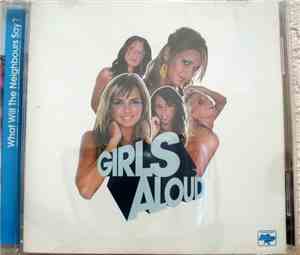 Girls Aloud - What Will The Neighbours Say?