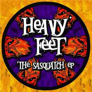 Heavy Feet - The Sasquatch EP