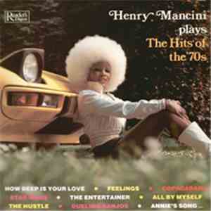 Henry Mancini - Henry Mancini Plays The Hits Of The '70s