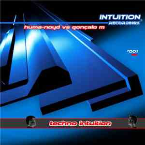 Huma-Noyd / Gonçalo M. - Techno Intuition