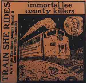 Immortal Lee County Killers - Train She Rides