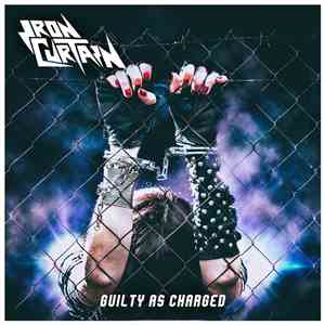 Iron Curtain  - Guilty As Charged