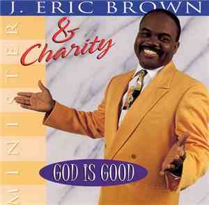 J. Eric Brown & Charity  - God Is Good