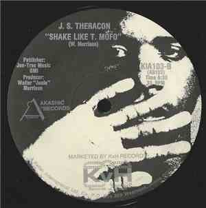 J.S. Theracon - Buckets O' Duckats / Shake Like T Mofo