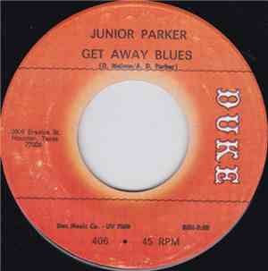 Junior Parker - Get Away Blues / Why Do You Make Me Cry