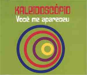 Kaleidoscopio - Voce Me Apareceu