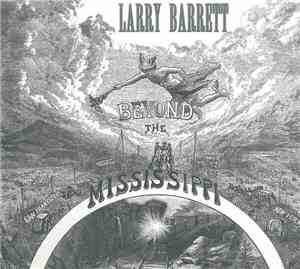Larry Barrett - Beyond The Mississippi