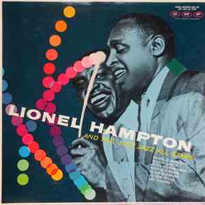 Lionel Hampton And The Just Jazz All Stars - Lionel Hampton And The Just Ja ...
