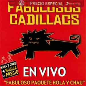 Los Fabulosos Cadillacs - Fabulosos Paquete Hola y Chau