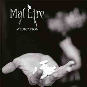 Mal Etre - Medication
