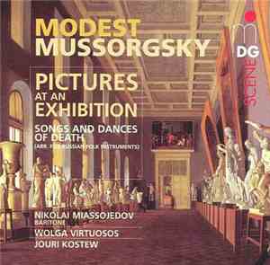 Modest Mussorgsky / Wolga Virtuosos, Jouri Kostew - Pictures At An Exhibition / Songs And Dances Of Death (Arr. For Russian Folk Instruments)