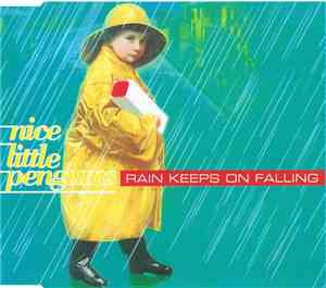 Nice Little Penguins - Rain Keeps On Falling