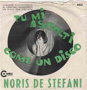Noris De Stefani - Tu Mi Ascolti Come Un Disco