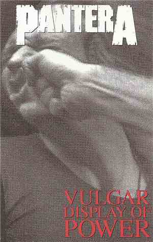 Pantera - Vulgar Display Of Power