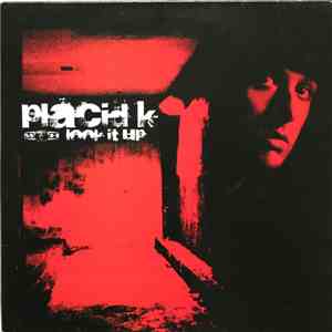 Placid K - Look It Up